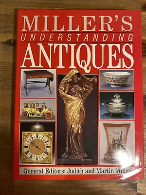 Millers Understanding Antiques By Judith & Martin Miller ~ Hardcover • $21.61