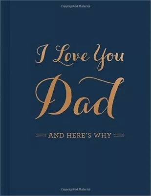 I Love You Dad: And Here's Why (Hardback Or Cased Book) • $12.90