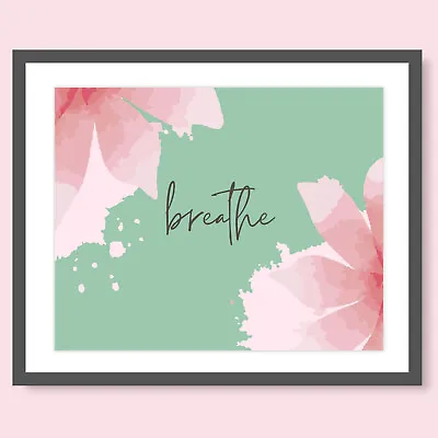Breathe - Inspirational Word Art Print Tropical Floral Wall Decor Pink & Green • £11.68