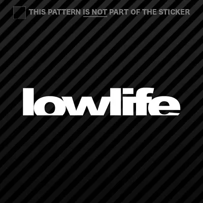 (2x) Lowlife Sticker Self Adhesive Vinyl Stance Jdm • $4.99