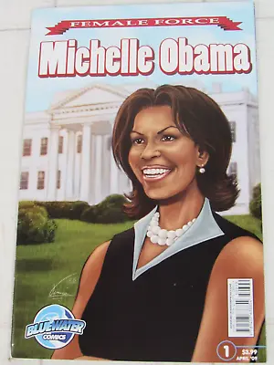 Female Force: Michelle Obama #1 Apr. 2009 Bluewater Productions • $1.79