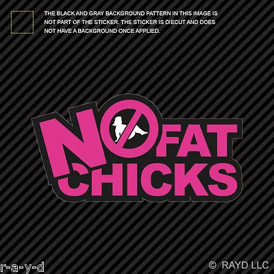 Pink No Fat Chicks Sticker Decal Self Adhesive Vinyl Jdm Stance Hella Flush • $4.96