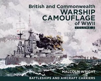 British And Commonwealth Warship Camouflage Of WWII Volume II: Battleships & • $47.92