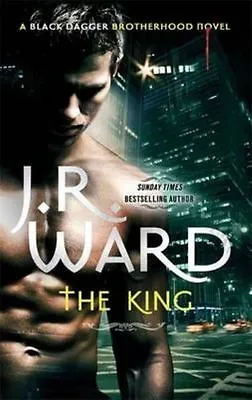 The King: Number 12 In Series By J. R. Ward (Paperback 2014) • £10.59