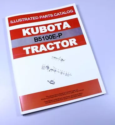 Kubota B5100E-P Tractor Parts Assembly Manual Catalog Exploded Views Numbers • $18.97
