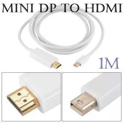 1m Mini DisplayPort DP Display Port To HDMI Male Plug Display/Monitor/TV Cable • £3.49