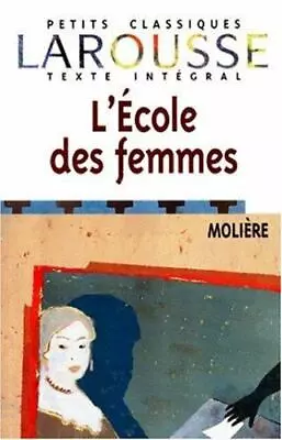 L'Ecole Des Femmes By Moliere Jean-Baptiste • $5.43