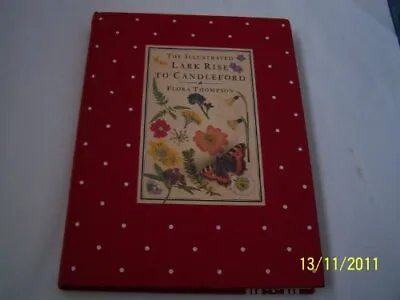 The Illustrated Lark Rise To Candleford By Thompson Flora Hardback Book The • £4.26