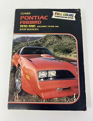 Clymer Pontiac Firebird And Trans Am 1970-1981 Vintage Shop~Repair Manual • A235 • $12.49