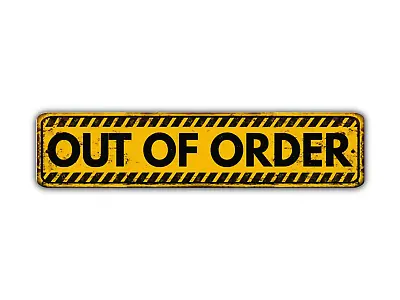 Out OF Order Street Sign Caution Danger Closed Warning Vintage Style • $20.99