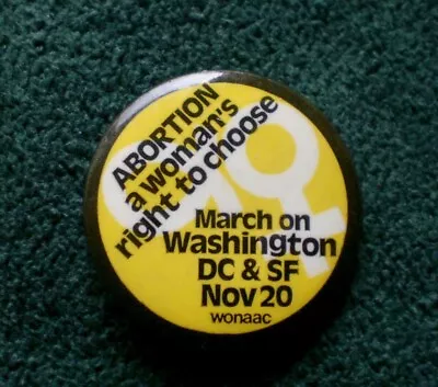 WONAAC Abortion A Woman's Right To Choose March On Washington DC & SF 1 1/2 Cel • $7.99