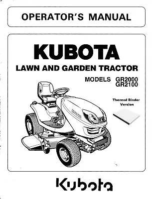 Kubota GR2000 GR2100 Lawn Mower Tractor Operators Drivers Manual- Binder Version • $49.95