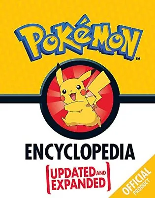 The Official Pokémon Encyclopedia: Updated And Expan... By The Pokémon Company • £4.66