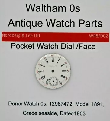 Waltham  0 / 0s Pocket Watch Face Original Parts WP8/D02 • £17.99