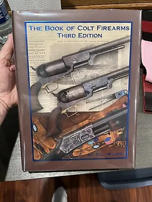 The Book Of Colt Firearms Third Edition By R.L. Wilson - Beautiful! Like New • $149.99