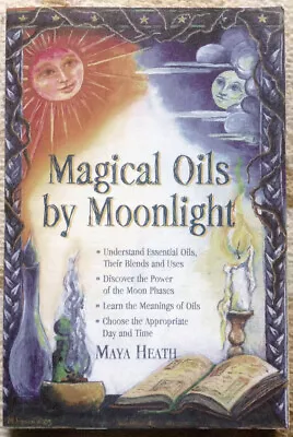 Magical Oils By Moonlight By Maya Heath (2008 VG Trade Paperback) Wicca Spells • $11.99