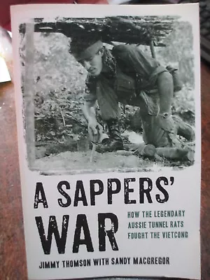 A SAPPERS' WAR Australian Tunnel Rats Vietnam War Book Thomson MacGregor • $23.90