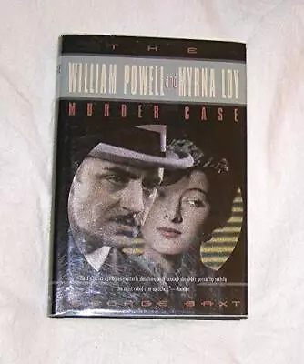 THE WILLIAM POWELL AND MYRNA LOY MURDER CASE By George Baxt - Hardcover *VG+* • $24.49