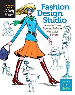 Fashion Design Studio: Learn To Draw Figures Fashion Hairstyl... By Chris Hart • £8.99