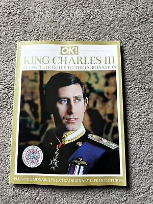 OK! Magazine Special Collector's Edition King Charles III Coronation Guide 2023 • £14