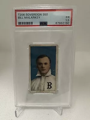 1909-11 T206 Sovereign 350 Baseball Bill Malarkey PSA 1.5 • $15.50