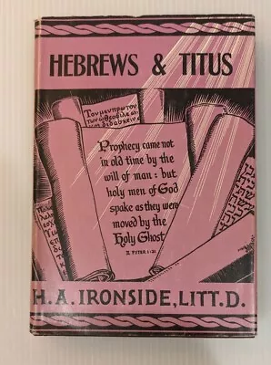 Studies In The Epistle To The HEBREWS & TITUS By H.A. Ironside HC/DJ 1973 Print • $13.99