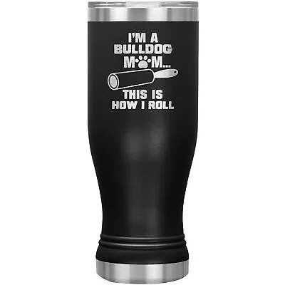 £24.27 • Buy Funny English British Bulldog Gifts Pilsner Tumbler Travel Mug Cup Mom Dog V-61S