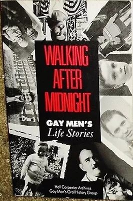 Walking After Midnight: Gay Men's Life Stories (The Hall Carpenter Archives) • £10.90