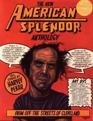 The New American Splendor Anthology: From Off The Streets Of Cleveland - GOOD • $10.15