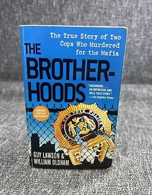 The Brotherhoods: The True Story Of Two Cops Who Murdered For The Mafia • £5.80