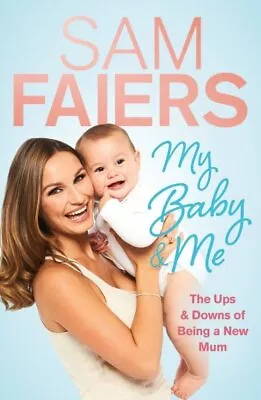 My Baby & Me Hardcover By Faiers Sam Brand New Free Shipping In The US • $10.08