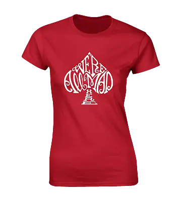 We're All Mad Here Ladies T Shirt Funny Joke Alice Design Cool Hatter New Top • £7.99