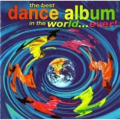 Various : Best Dance Album In The World...Ever! CD Expertly Refurbished Product • £2.47