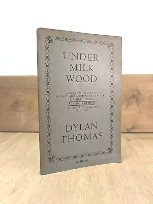 Dylan Thomas / UNDER MILK WOOD : A Play In Two Acts ~ 1st Edition 1958 Paperback • £19.99