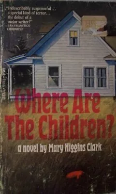 Where Are The Children?Mary Higgins Clark- 0006146236 • £3.09