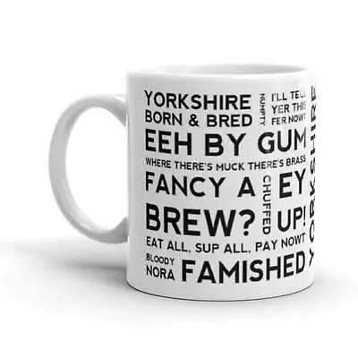 NEW Yorkshire Dialect Ceramic Mug Great Gift Yorkshire Phrases And Sayings Ey Up • £7.95