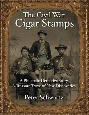 Books Used The Civil War Cigar Stamps By Peter Schwartz • $24.95