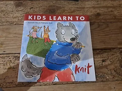 Kids Learn To Knit By Hall Francois. Paperback Book • £3.99