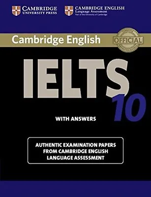 Cambridge IELTS 10 Student's Book With Answers: Authe... By Cambridge Eng Lang A • £9.99