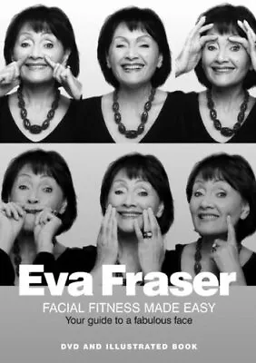 Eva Fraser: Facial Fitness Made Easy DVD (2007) Eva Fraser Cert E Amazing Value • £8.28