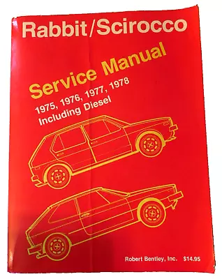 Volkswagen VW Rabbit Scirocco Includes Diesel 1975-78 Service Shop Repair Manual • $9