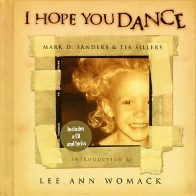 I Hope You Dance Sillers Tia Sanders Mark D. Womack Lee Ann Hardcover Used • $5.79