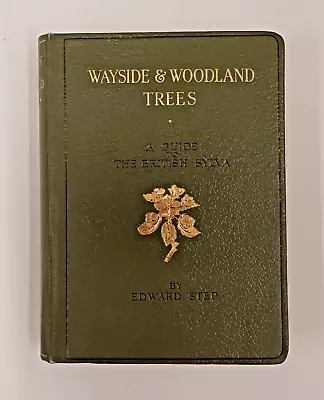 Warne WAYSIDE AND WOODLAND TREES By Edward Step 1942 In Dust-jacket • £16