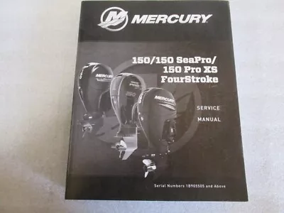 2020 Mercury 150/150 SeaPro/150Pro XS FourStroke Service Manual P/N 90-8M0168224 • $126.23