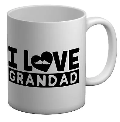 I Love Grandad White 11oz Mug Cup • £6.99