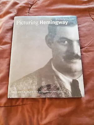 Picturing Hemingway Frederick Voss Hardcover With Dust Jacket • $11.99