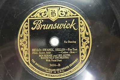 Ben Bernie & Orch. - BRUNSWICK 3414 - Hello! Swanee Hello! & Muddy Water • $10