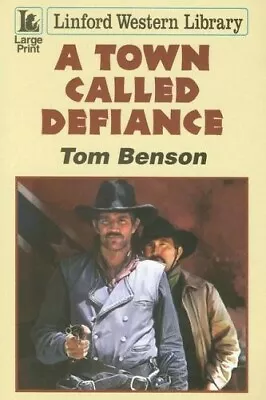 A Town Called Defiance (Linford Western Library)  New Book Benson Tom • £8.99