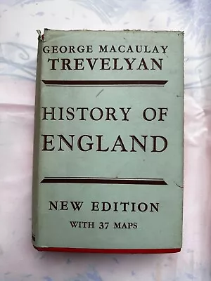 History Of England - George Macaulay Trevelyan - 1948 Edition • £8