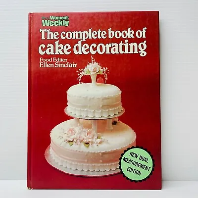 The Complete Book Of Cake Decorating By The Australian Women's Weekly Vintage HC • $10.04